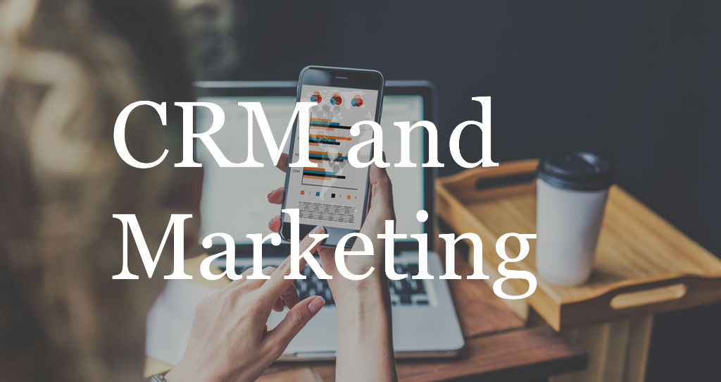 CRM and Marketing